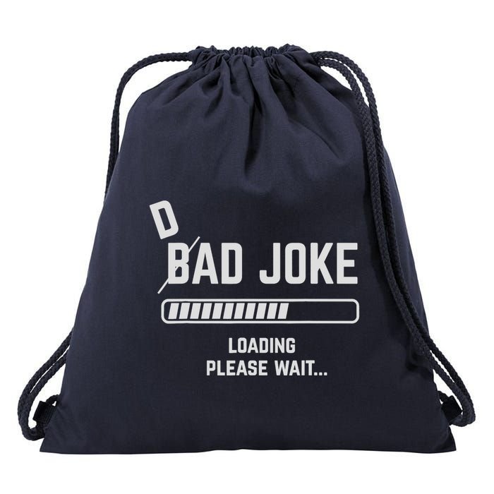 Dad Joke Loading Please Wait Daddy Father Humor Drawstring Bag