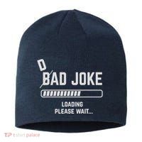 Dad Joke Loading Please Wait Daddy Father Humor Sustainable Beanie
