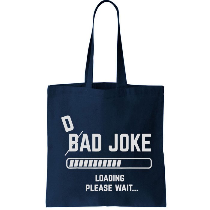Dad Joke Loading Please Wait Daddy Father Humor Bag