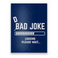 Dad Joke Loading Please Wait Daddy Father Humor Poster