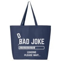 Dad Joke Loading Please Wait Daddy Father Humor 25L Jumbo Tote