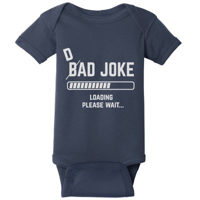 Dad Joke Loading Please Wait Daddy Father Humor Baby Bodysuit