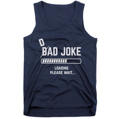 Dad Joke Loading Please Wait Daddy Father Humor Tank Top