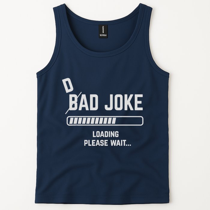 Dad Joke Loading Please Wait Daddy Father Humor Tank Top