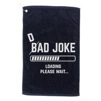 Dad Joke Loading Please Wait Daddy Father Humor Golf Towel