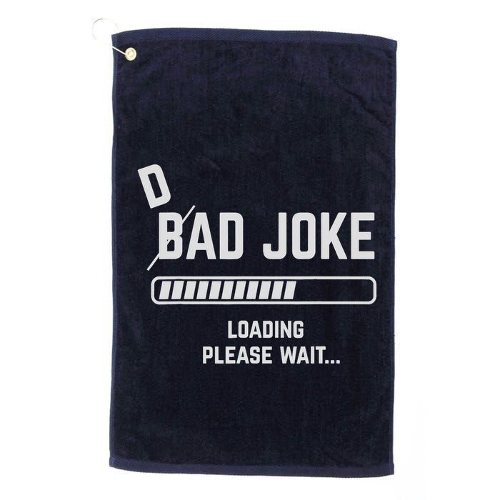 Dad Joke Loading Please Wait Daddy Father Humor Golf Towel