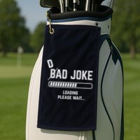 Dad Joke Loading Please Wait Daddy Father Humor Golf Towel