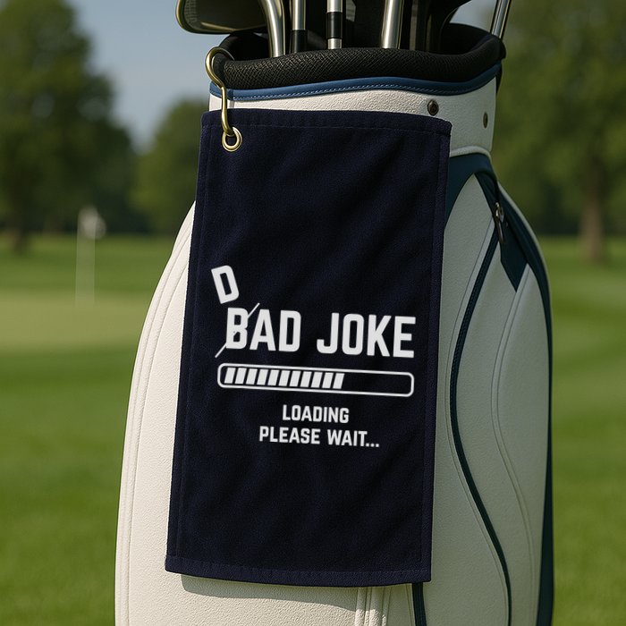 Dad Joke Loading Please Wait Daddy Father Humor Golf Towel