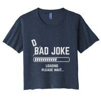 Dad Joke Loading Please Wait Daddy Father Humor Crop Top
