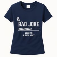 Dad Joke Loading Please Wait Daddy Father Humor Womens T-Shirt