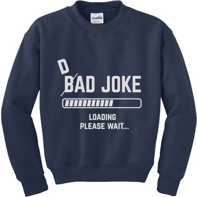 Dad Joke Loading Please Wait Daddy Father Humor Kids Sweatshirt