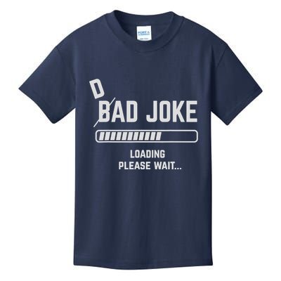 Dad Joke Loading Please Wait Daddy Father Humor Kids T-Shirt