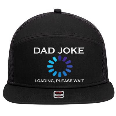 Dad Joke Loading Please Wait Funny 7 Panel Mesh Trucker Snapback Hat