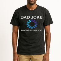 Dad Joke Loading Please Wait Funny Tall T-Shirt