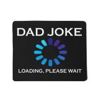 Dad Joke Loading Please Wait Funny Mousepad