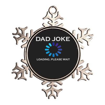 Dad Joke Loading Please Wait Funny Metallic Star Ornament