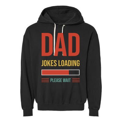 Dad Jokes Loading Funny Father T Garment-Dyed Fleece Hoodie