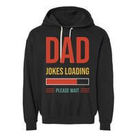 Dad Jokes Loading Funny Father T Garment-Dyed Fleece Hoodie