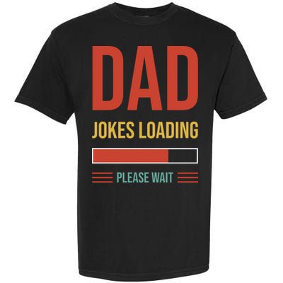 Dad Jokes Loading Funny Father T Garment-Dyed Heavyweight T-Shirt