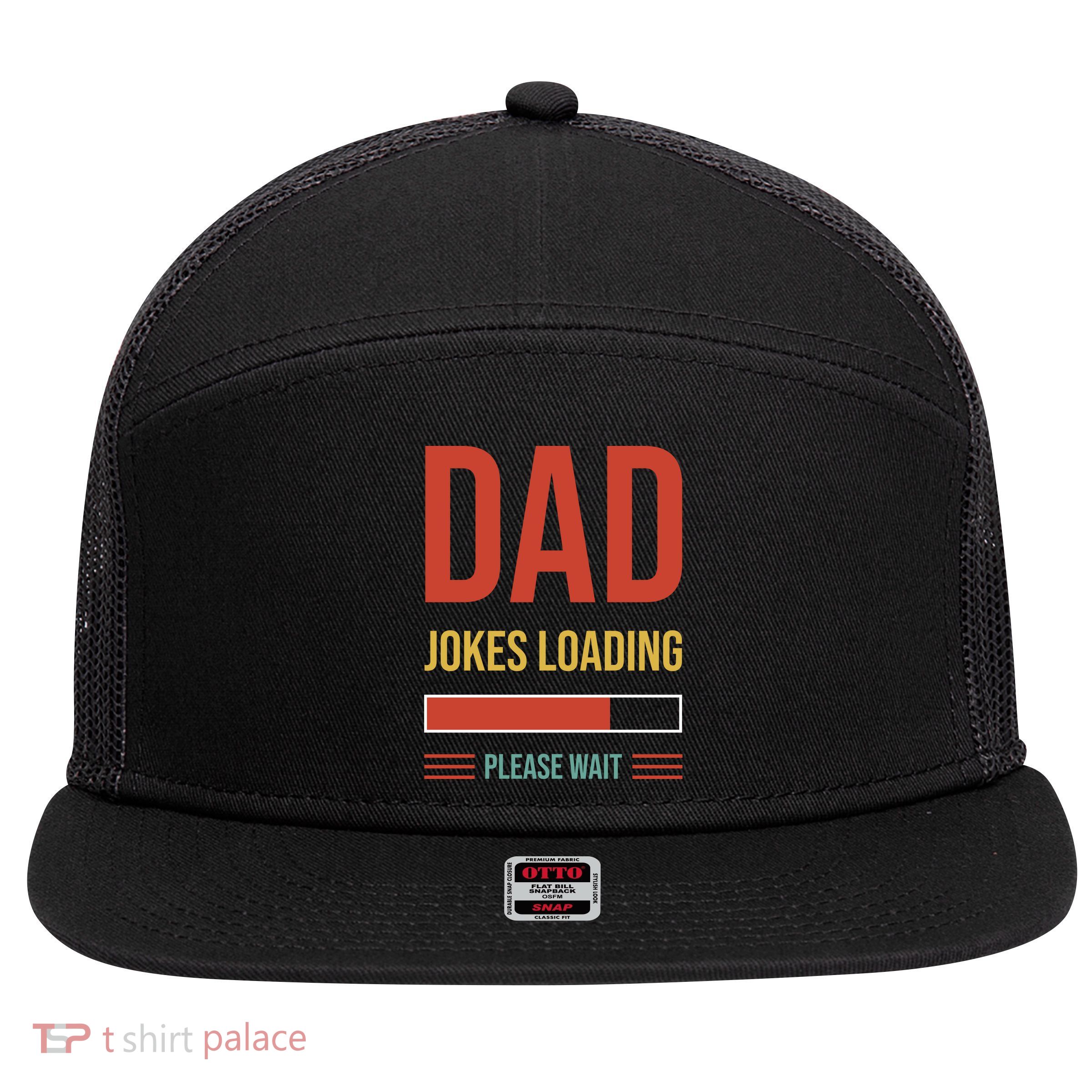 Dad Jokes Loading Funny Father T 7 Panel Mesh Trucker Snapback Hat