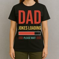Dad Jokes Loading Funny Father T T-Shirt