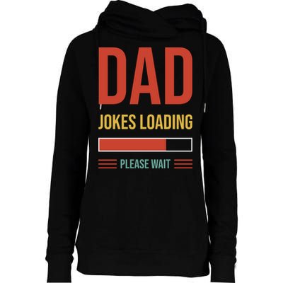 Dad Jokes Loading Funny Father T Womens Funnel Neck Pullover Hood