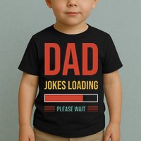 Dad Jokes Loading Funny Father T Toddler T-Shirt