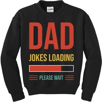 Dad Jokes Loading Funny Father T Kids Sweatshirt