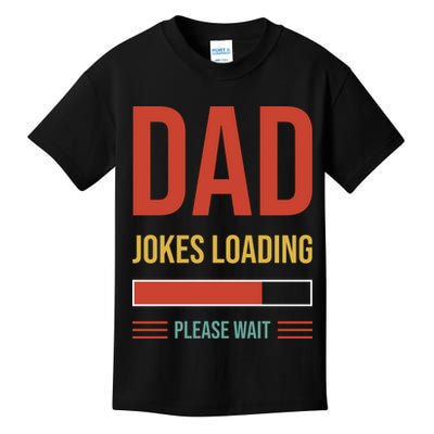 Dad Jokes Loading Funny Father T Kids T-Shirt