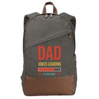 Dad Jokes Loading Funny Father T Cotton Canvas Backpack