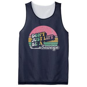 DonT Just Lift Be A Savage Motivational Quote Mesh Reversible Basketball Jersey Tank