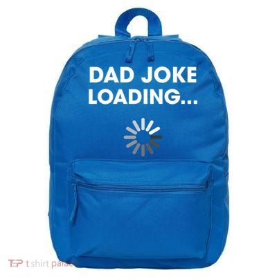 Dad Joke Loading Funny Father Grandpa Humor Gift 16 in Basic Backpack