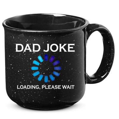 Dad Joke Loading Please Wait Funny Gift 15oz Campfire Ceramic Mug