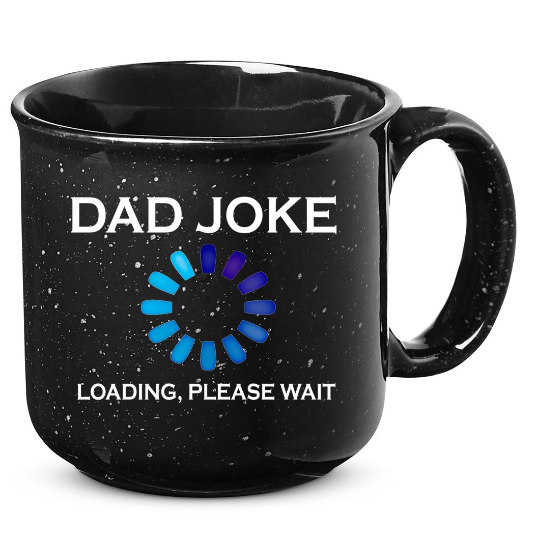Dad Joke Loading Please Wait Funny Gift 15oz Campfire Ceramic Mug