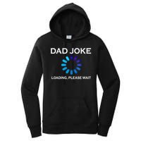 Dad Joke Loading Please Wait Funny Gift Women's Pullover Hoodie