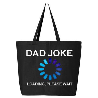 Dad Joke Loading Please Wait Funny Gift 25L Jumbo Tote