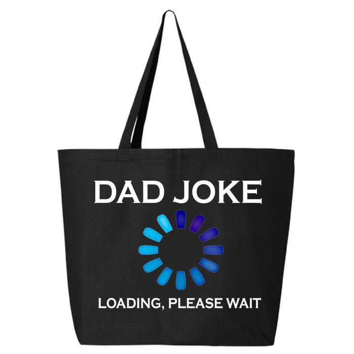 Dad Joke Loading Please Wait Funny Gift 25L Jumbo Tote