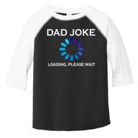 Dad Joke Loading Please Wait Funny Gift Toddler Fine Jersey T-Shirt