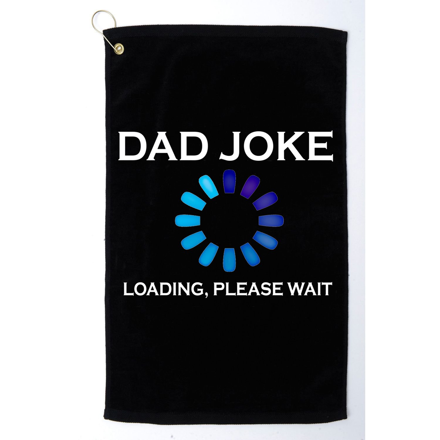 Dad Joke Loading Please Wait Funny Gift Golf Towel