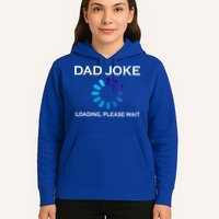Dad Joke Loading Please Wait Funny Gift Hoodie