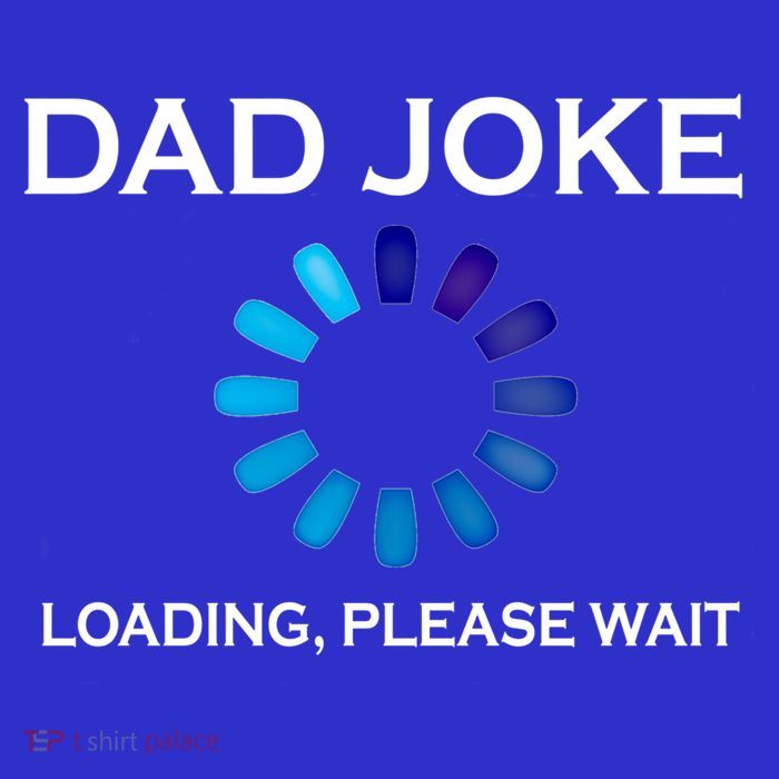 Dad Joke Loading Please Wait Funny Gift Tall T-Shirt