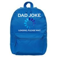 Dad Joke Loading Please Wait Funny Gift 16 in Basic Backpack