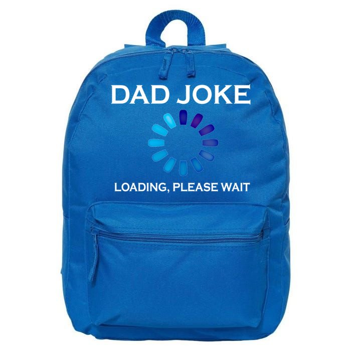 Dad Joke Loading Please Wait Funny Gift 16 in Basic Backpack