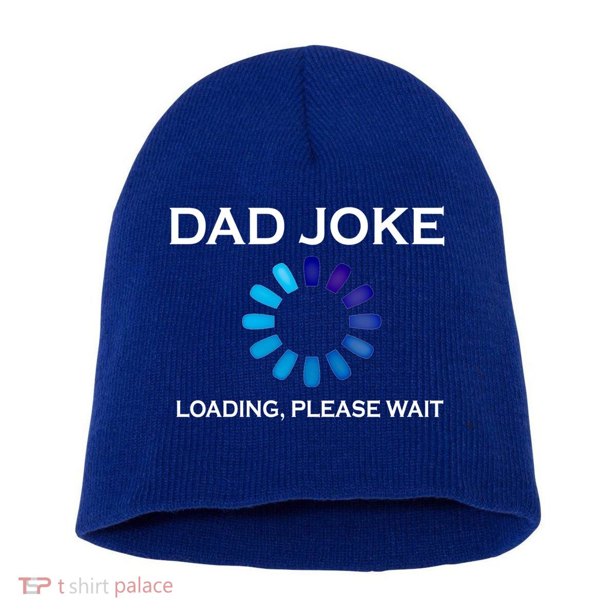 Dad Joke Loading Please Wait Funny Gift Short Acrylic Beanie