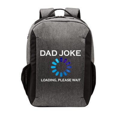 Dad Joke Loading Please Wait Funny Gift Vector Backpack