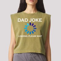 Dad Joke Loading Please Wait Funny Gift Garment-Dyed Women's Muscle Tee