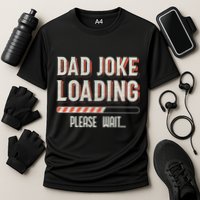 Dad Joke Loading Please Wait Performance Shirt