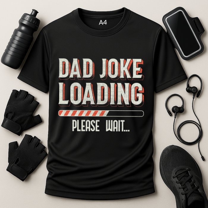 Dad Joke Loading Please Wait Performance Shirt