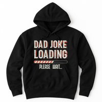Dad Joke Loading Please Wait Hoodie