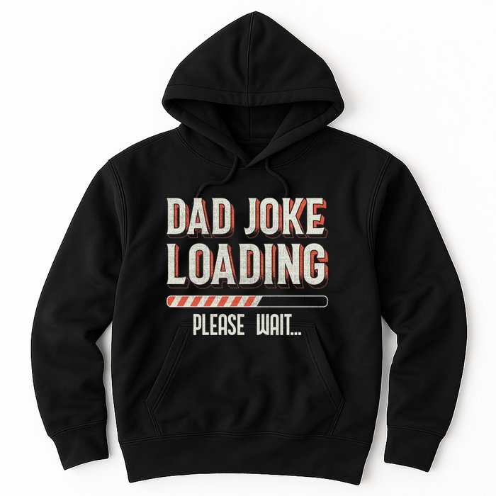 Dad Joke Loading Please Wait Hoodie
